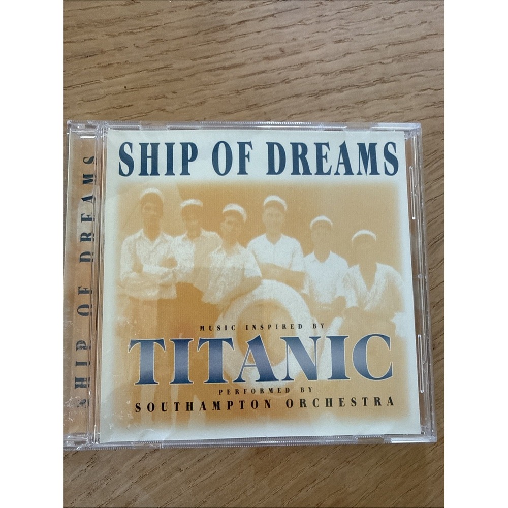 Ship Of Dreams CD. Music inspired by Titanic. Performed by Southampton Orchestra